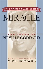 Miracle : the ideas of Neville Goddard cover image cdn