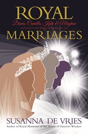 Royal marriages : Diana, Camilla, Kate, Meghan and princesses who did not live happily ever after cover image cdn