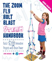 The zoom, fly, bolt, blast steam handbook : build 18 innovative projects with brain power cover image cdn