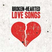 Broken-hearted love songs cover image cdn