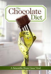 The chocolate diet : a scientific hoax goes viral cover image cdn