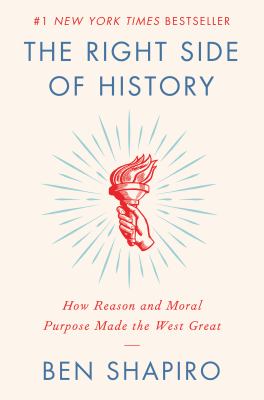 The right side of history : how reason and moral purpose made the west great cover image