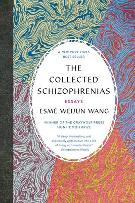 The collected schizophrenias : essays cover image