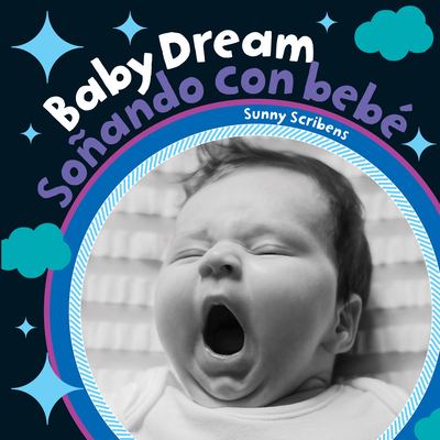 Baby dream = Soñando con bebé cover image