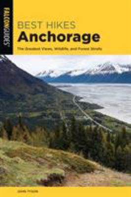 Falcon guide. Best hikes Anchorage cover image