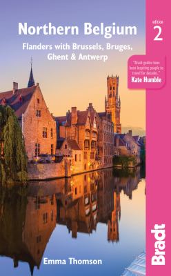 Bradt travel guide. Northern Belgium  Flanders with Brussels, Bruges, Ghent & Antwerp cover image