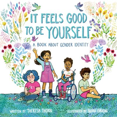 It feels good to be yourself : a book about gender identity cover image