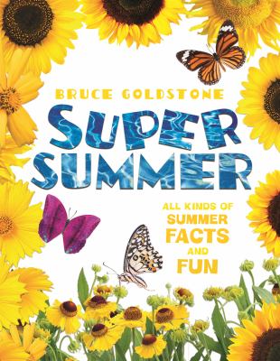 Super summer : all kinds of summer facts and fun  cover image cdn