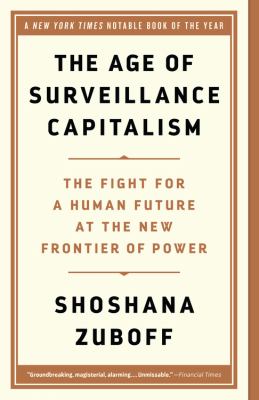 The age of surveillance capitalism the fight for a human future at the new frontier of power cover image