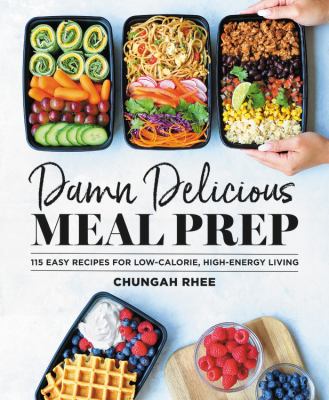 Damn delicious meal prep 115 easy recipes for low-calorie, high-energy living cover image