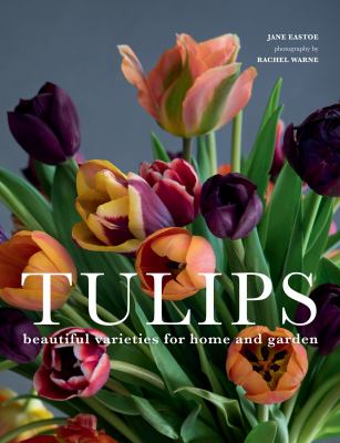 Tulips : beautiful varieties for home and garden  cover image cdn
