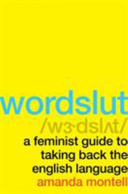 Wordslut : a feminist guide to taking back the english language  cover image cdn