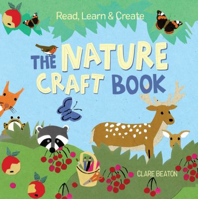 Read, learn & create. The nature craft book cover image