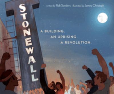 Stonewall : a building. an uprising. a revolution. cover image