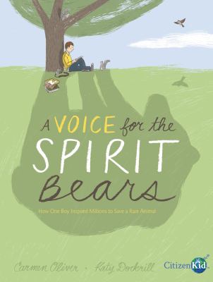 Voice for the spirit bears : how one boy inspired millions to save a rare animal cover image