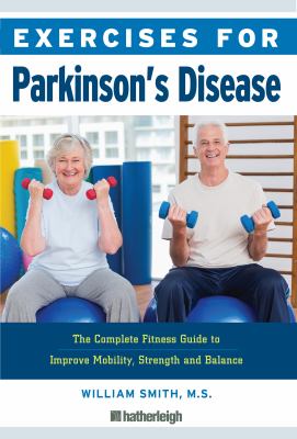 Exercises for Parkinson's disease : the complete fitness guide to improve mobility and wellness cover image