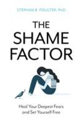 The shame factor : heal your deepest fears and set yourself free  cover image cdn