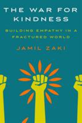 The war for kindness : building empathy in a fractured world cover image