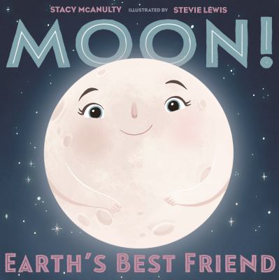 Moon! : Earth's best friend cover image