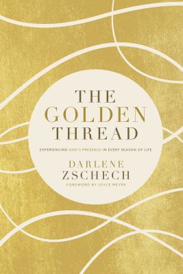 The golden thread : experiencing God's presence in every season of life  cover image cdn