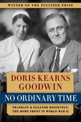 No ordinary time : Franklin and Eleanor Roosevelt : the home front in World War II cover image