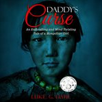 Daddy's curse : an enthralling and mind twisting tale of a Mongolian girl cover image cdn