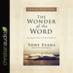 The wonder of the Word : hearing the voice of God in scripture cover image cdn