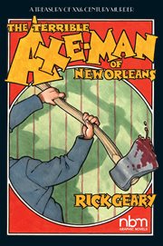 The terrible Axe-Man of New Orleans cover image cdn