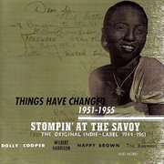 Stompin' at the savoy: things have changed, 1951-1955 cover image cdn