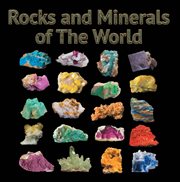 Rocks and minerals of the world : Geology for kids, minerology and sedimentology cover image cdn