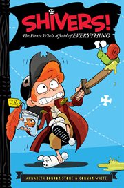 Shivers! : the pirate who's afraid of everything cover image cdn