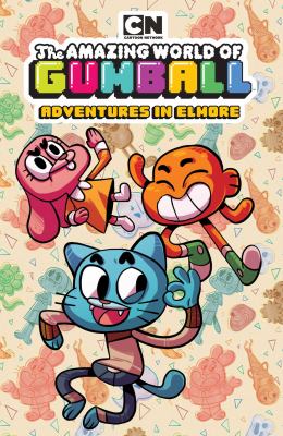 The amazing world of Gumball : adventures in Elmore cover image