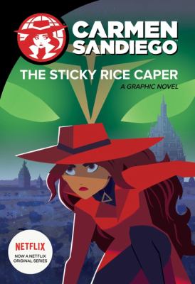 Carmen Sandiego.  The sticky rice caper : a graphic novel cover image