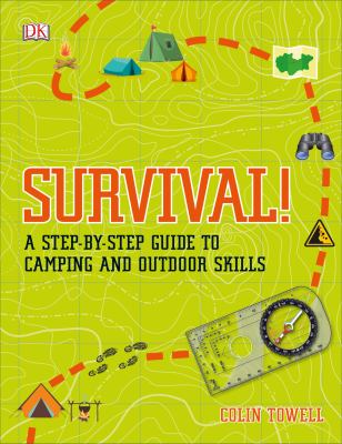 Survival! : a step-by-step guide to camping and outdoor skills cover image