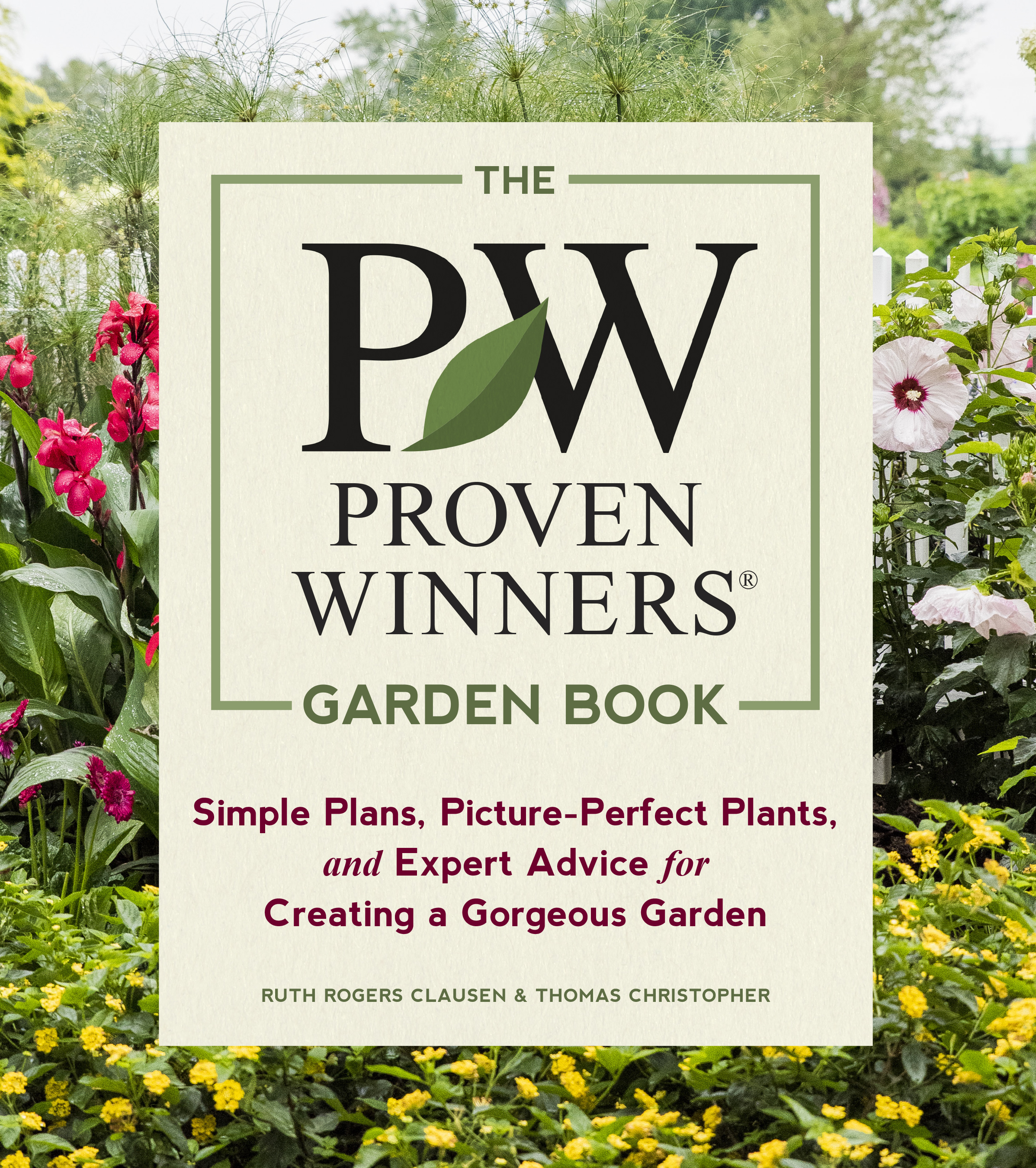 The proven winners garden book simple plans, picture-perfect plants, and expert advice for creating a gorgeous garden cover image cdn