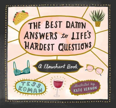 The best damn answers to life's hardest questions: a flowchart book cover image