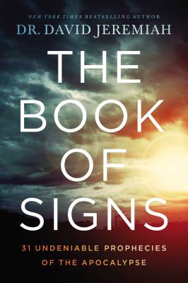 The book of signs : 31 undeniable prophecies of the apocalypse cover image