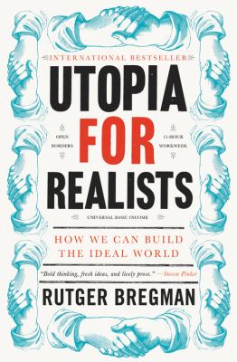 Utopia for realists : how we can build the ideal world cover image