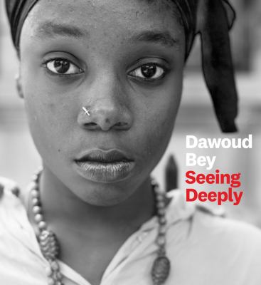 Dawoud Bey : seeing deeply cover image