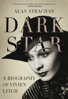 Dark star : a biography of Vivien Leigh  cover image cdn
