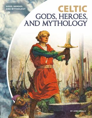 Celtic gods, heroes, and mythology cover image