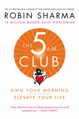 The 5 AM club : own your morning, elevate your life cover image