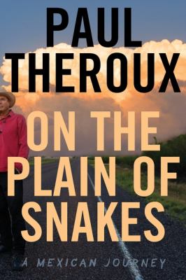 On the plain of snakes : a Mexican journey  cover image cdn