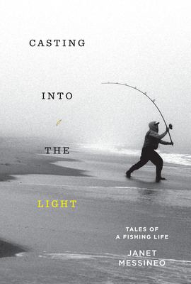 Casting into the light : tales of a fishing life cover image