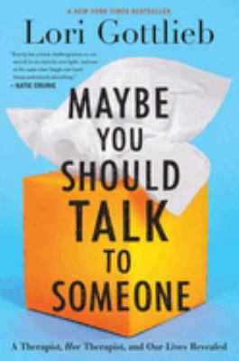 Maybe you should talk to someone a therapist, her therapist, and our lives revealed cover image