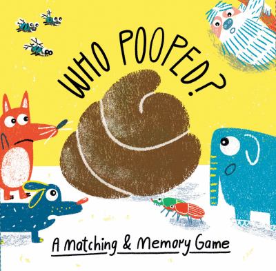 Who pooped? a matching & memory game cover image