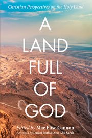 A Land Full of God : Christian Perspectives on the Holy Land cover image cdn