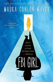 FBI girl : how I learned to crack my father's code cover image cdn