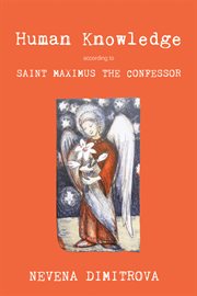 Human knowledge according to Saint Maximus the confessor cover image cdn