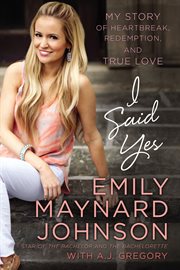 I said yes : my story of heartbreak, redemption, and true love cover image cdn